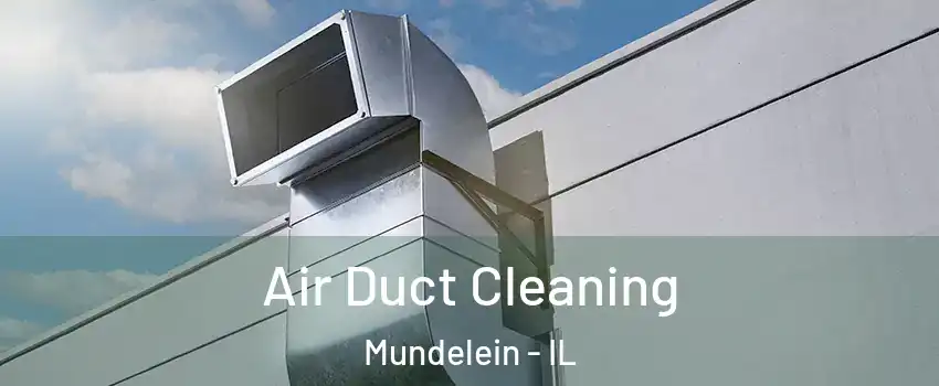 Air Duct Cleaning Mundelein - IL