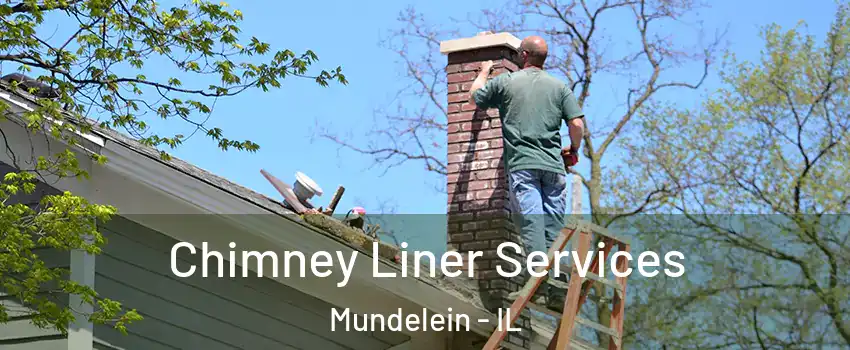  Chimney Liner Services Mundelein - IL