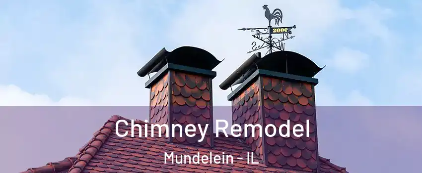  Chimney Remodel Mundelein - IL