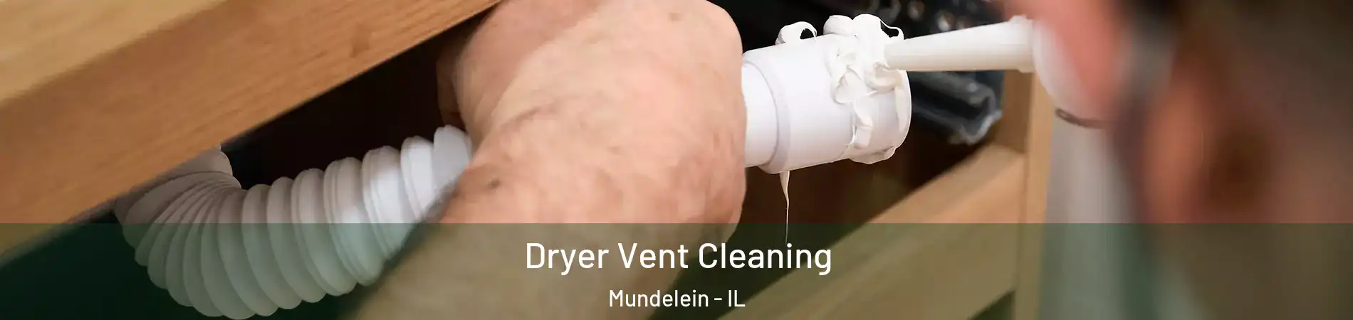  Dryer Vent Cleaning Mundelein - IL