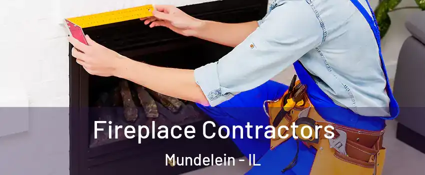  Fireplace Contractors Mundelein - IL
