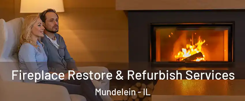  Fireplace Restore & Refurbish Services Mundelein - IL
