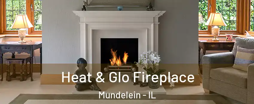  Heat & Glo Fireplace Mundelein - IL