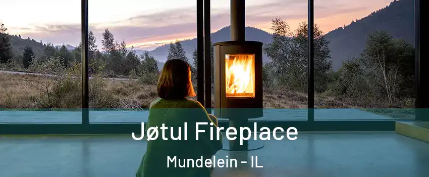  Jøtul Fireplace Mundelein - IL