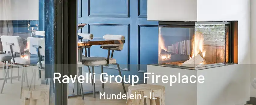  Ravelli Group Fireplace Mundelein - IL